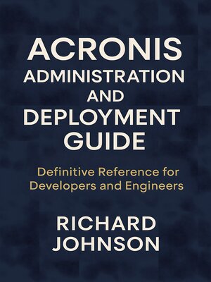 cover image of Acronis Administration and Deployment Guide